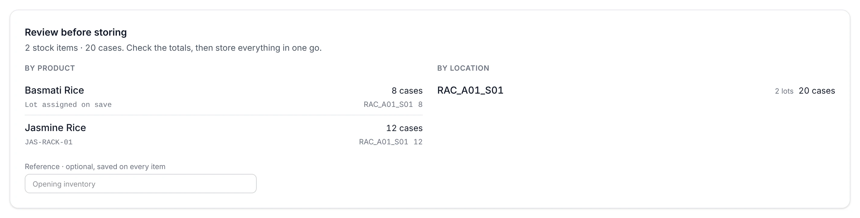 The review step before the single commit: two stock items totaling 20 cases, grouped by product with each lot and its rack, and by location with the lots and cases headed into the rack, plus an optional reference field saved on every item.