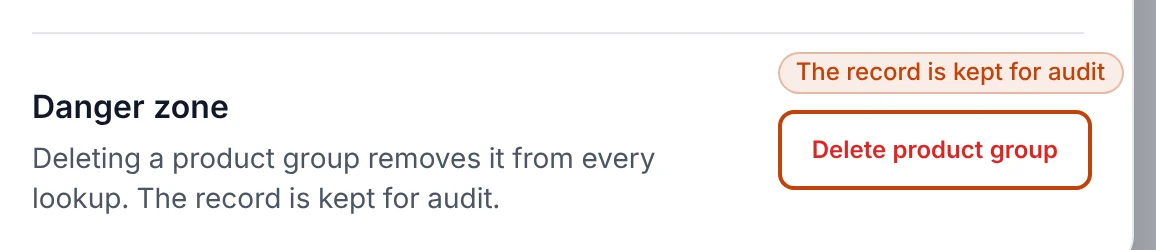 The Danger zone at the bottom of a product group's edit screen, with a Delete product group button and a note that the record is kept for audit.