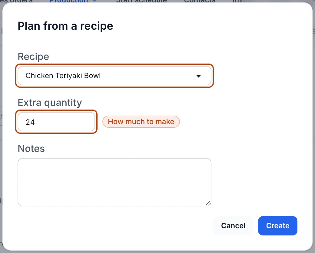 The Plan from a recipe dialog with the Recipe field set to Chicken Teriyaki Bowl, an Extra quantity of 24, and a Notes field above Cancel and Create.